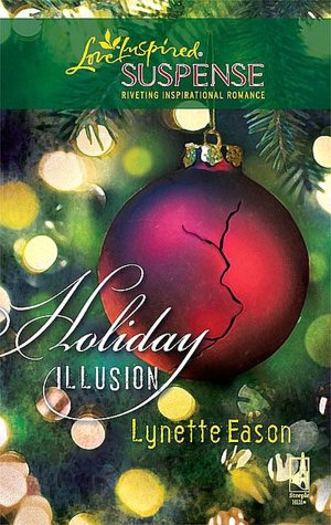 Holiday Illusion (Love Inspired Suspense Series)