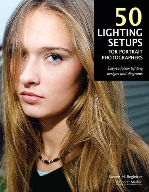 50 Lighting Setups for Portrait Photographers: Easy-to-Follow Lighting Designs and Diagrams