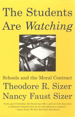 The Students Are Watching: Schools and the Moral Contract