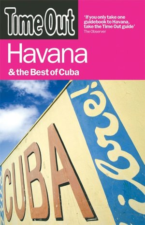 Time Out Havana: And the Best of Cuba