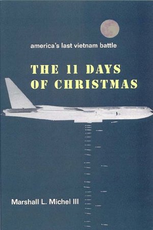 The Eleven Days of Christmas: America's Last Vietnam Battle