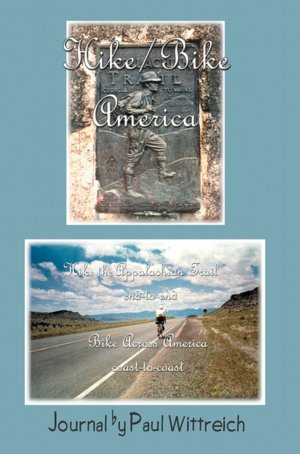 Hike/Bike America:Hike the Appalachian Trail End-to-End Bike Across America Coast-to-Coast