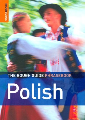 The Rough Guide to Polish Phrasebook (Rough Guide Phrasebooks Series)