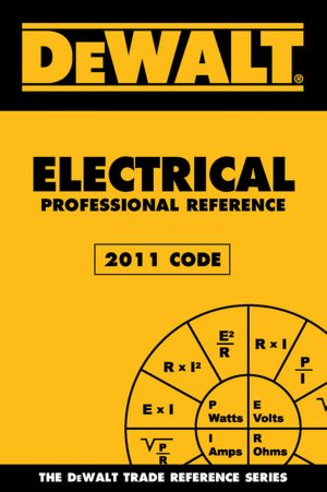 DEWALT Electrical Professional Reference - 2011 Edition