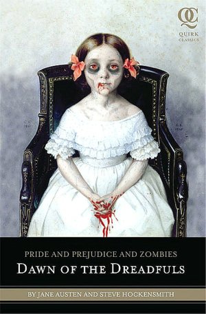 Pride and Prejudice and Zombies: Dawn of the Dreadfuls (Chapter 1)