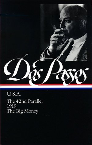 Ebook pdf downloads U.S.A.: The 42nd Parallel, 1919, The Big Money (Library of America)
