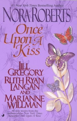 Book pdf downloads Once Upon a Kiss (English Edition) PDB iBook FB2 by Nora Roberts, Marianne Willman, Ruth Ryan Langan, Jill Gregory