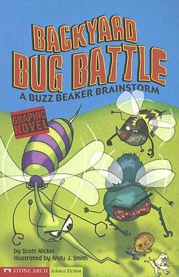 Backyard Bug Battle: A Buzz Beaker Brainstorm