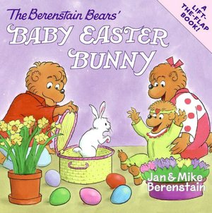 The Berenstain Bears' Baby Easter Bunny