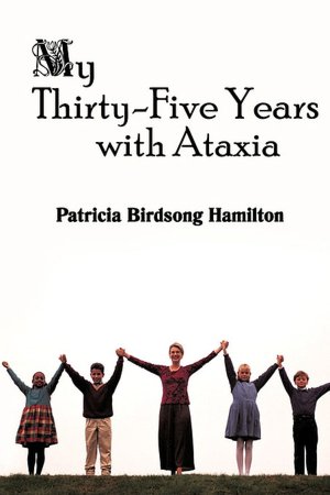 My Thirty-Five Years With Ataxia