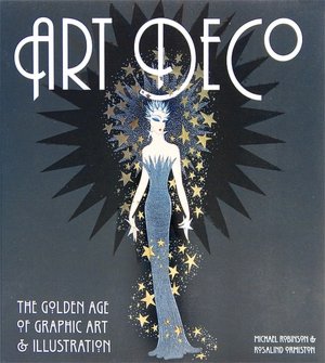 Art Deco: The Golden Age of Graphic Art & Illustration