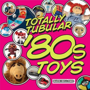 Totally Tubular '80s Toys