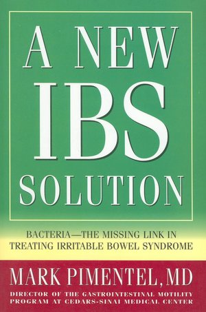 Free full bookworm download New IBS Solution: Bacteria-the Missing Link in Treating Irritable Bowel Syndrome 9780977435609 by Mark Pimentel