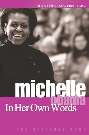 Michelle Obama in her Own Words