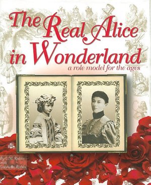 The Real Alice in Wonderland: A Role Model for the Ages