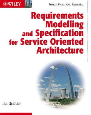 Requirements Modelling and Specification for Service Oriented Architecture