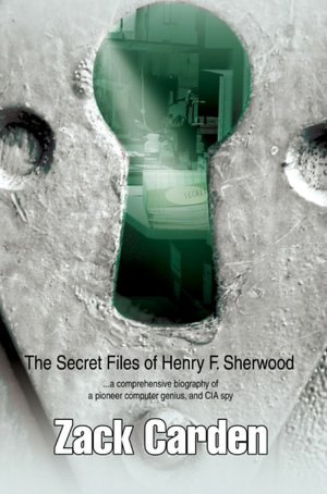 The Secret Files Of Henry F. Sherwood