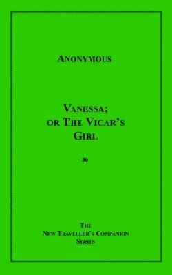 Vanessa; Or The Vicar's Girl