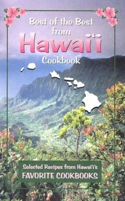 Best of the Best from Hawaii: Selected Recipes from Hawaii's Favorite Cookbooks