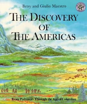 Discovery of the Americas: From Prehistory Through the Age of Columbus