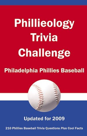 Phillieology Trivia Challenge: Philadelphia Phillies Baseball