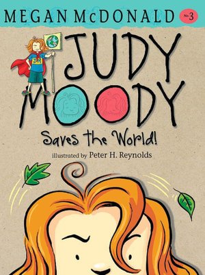 Judy Moody Saves the World! (Judy Moody Series #3)