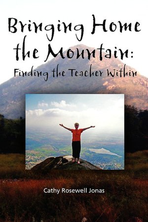 Bringing Home the Mountain: Finding the Teacher Within