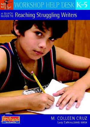 A Quick Guide to Reaching Struggling Writers (Grades K-5)