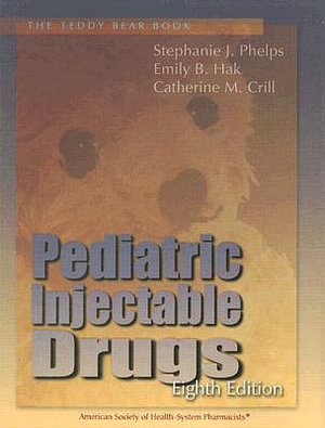 Teddy Bear Book: Pediatric Injectable Drugs