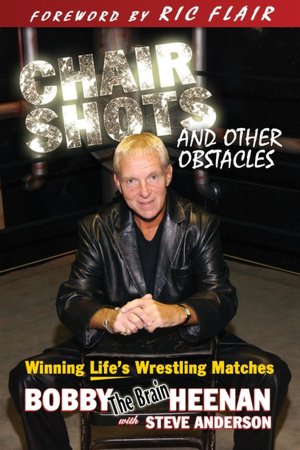 Chair Shots and Other Obstacles: Winning Life's Wrestling Matches