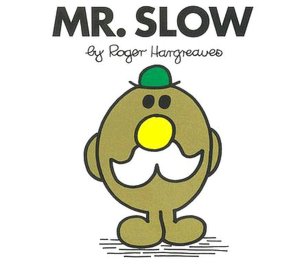 Mr. Slow (Mr. Men and Little Miss Series)