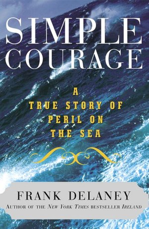 Simple Courage: A True Story of Peril on the Sea