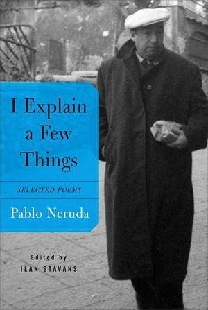 I Explain a Few Things: Selected Poems