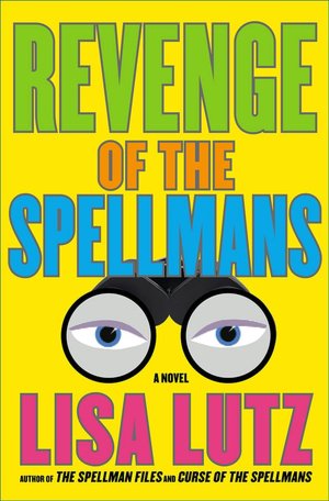 Revenge of the Spellmans (Spellman Files Series #3)