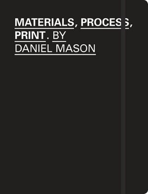 Materials, Process, Print: Creative Ideas for Graphic Design