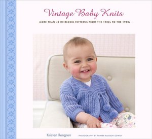 Vintage Baby Knits: More Than 40 Heirloom Patterns from the 1920s to the 1950s