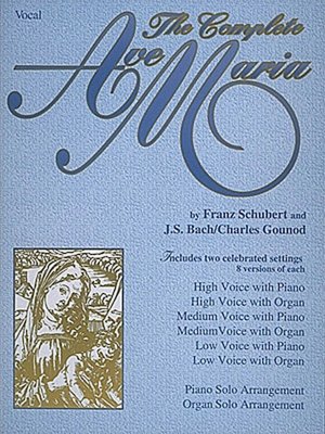 Complete Ave Maria Vocal Score: (Sheet Music)