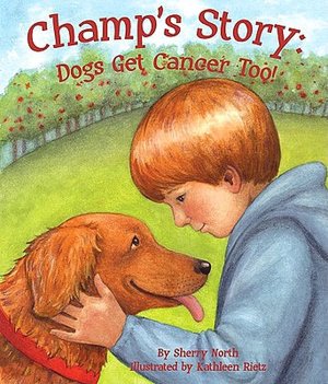 Champ's Story: Dogs Get Cancer Too!