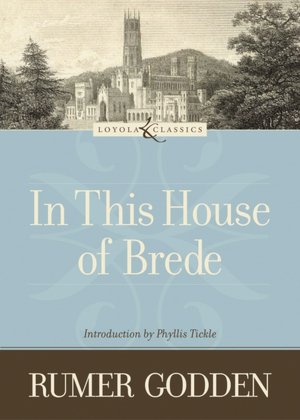 In This House of Brede (Loyola Classics)