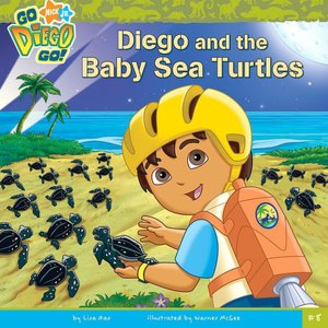 Diego and the Baby Sea Turtles (Go, Diego, Go! Series)