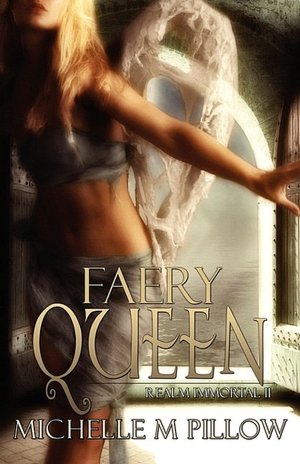 Faery Queen (Realm Immortal Series #2)