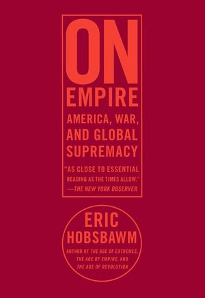 On Empire: America, War, and Global Supremacy