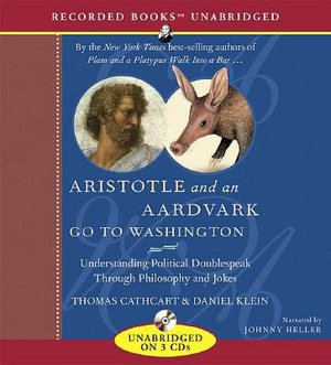 Aristotle and an Aardvark Go to Washington: Understanding Political Doublespeak through Philosophy and Jokes