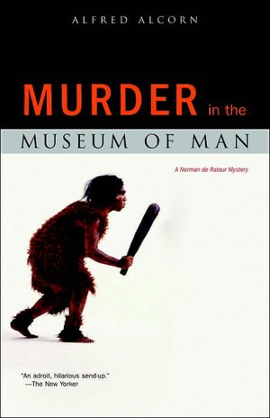 Murder in the Museum of Man (Norman de Ratour Series #1)