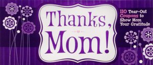 Thanks, Mom!: 110 Tear-Out Coupons to Show Mom Your Gratitude