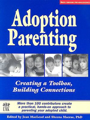 Adoption Parenting: Creating a Toolbox, Building Connections