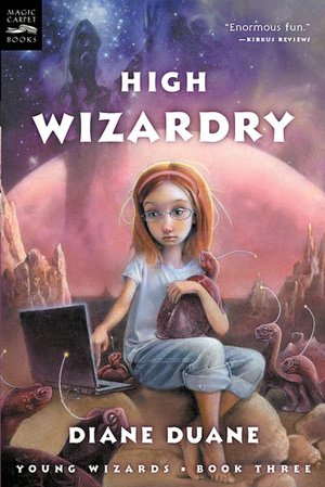 High Wizardry (digest): Young Wizards, Book Three