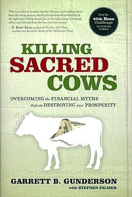 Killing Sacred Cows: Overcoming the Financial Myths Destroying Your Prosperity