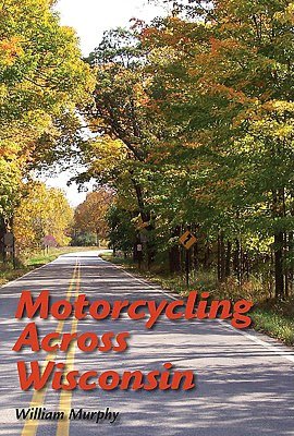 Motorcycling Across Wisconsin