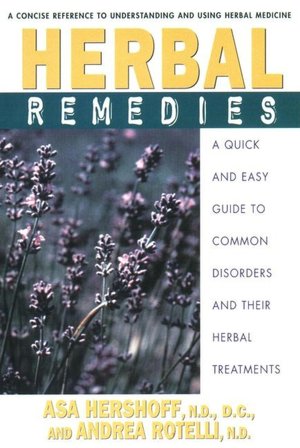 Herbal Remedies: A Quick and Easy Guide to Common Disorders and Their Herbal Remedies